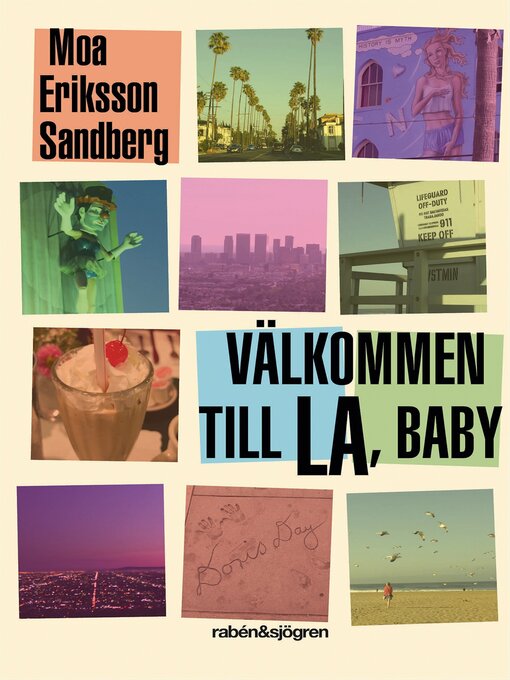 Titeldetaljer för Välkommen till LA, baby av Moa Eriksson Sandberg - Tillgänglig